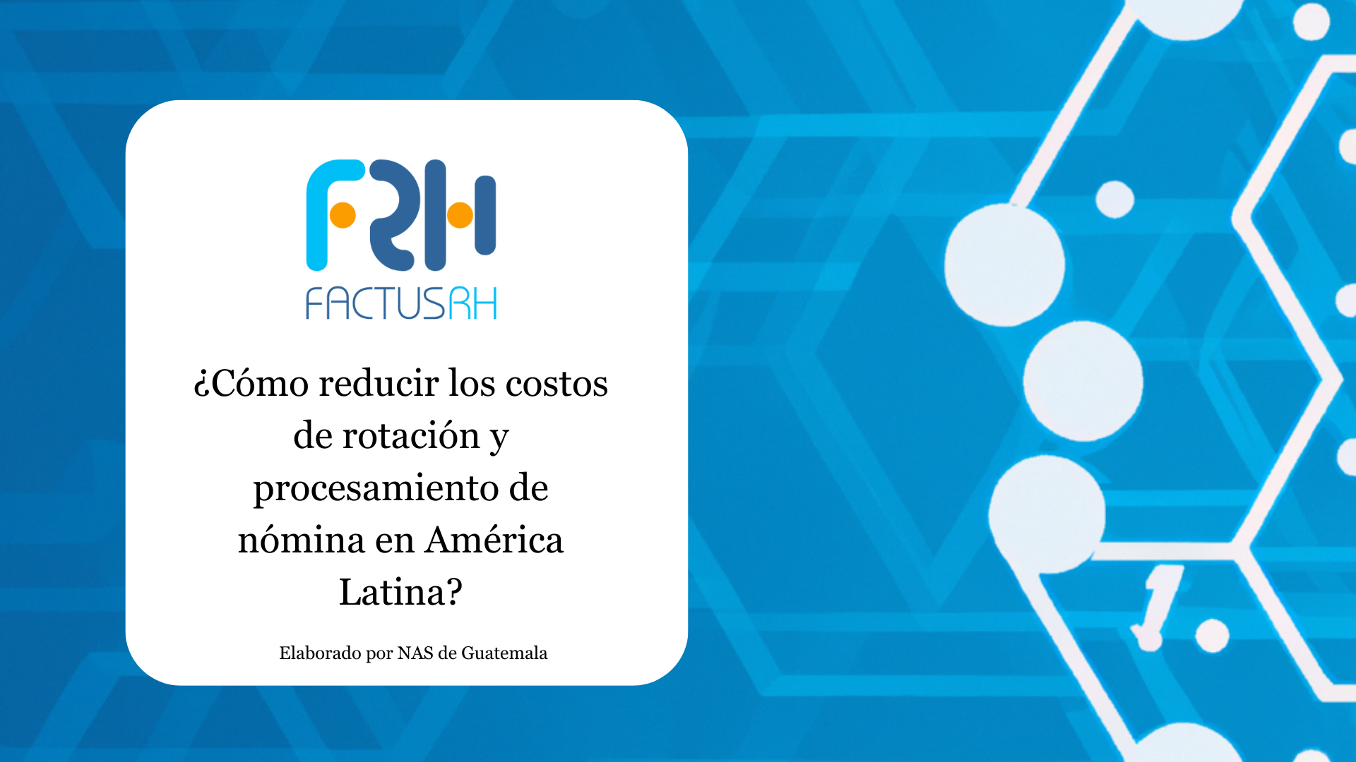 Optimización de procesamiento de nómina con solución HRMS FactusRH